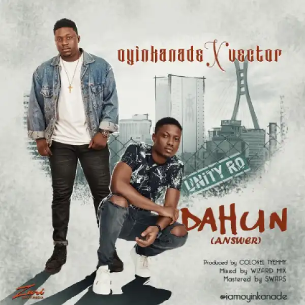 Oyinkanade - Dahun (Answer) (Feat. Vector)